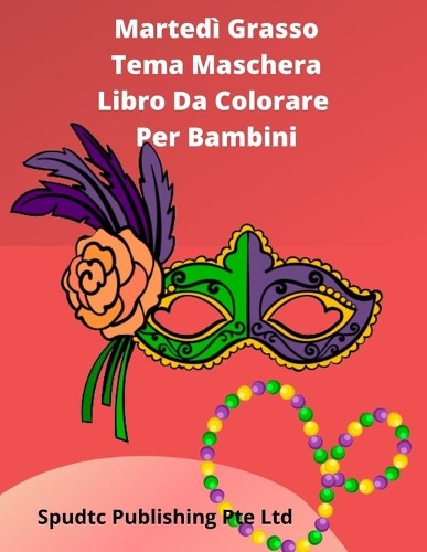Martedì Grasso Tema Maschera Libro Da Colorare Per Bambini