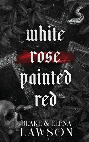 White Rose Painted Red: (1 The Painted Sinners Duet)