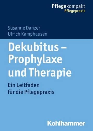 Dekubitus - Prophylaxe Und Therapie