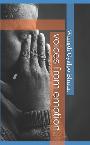 Voices from Emotion...: a poetry collection...