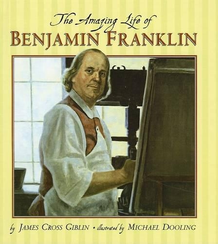 Amazing Life of Benjamin Franklin