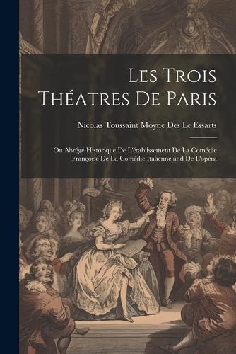 Les Trois Théatres De Paris