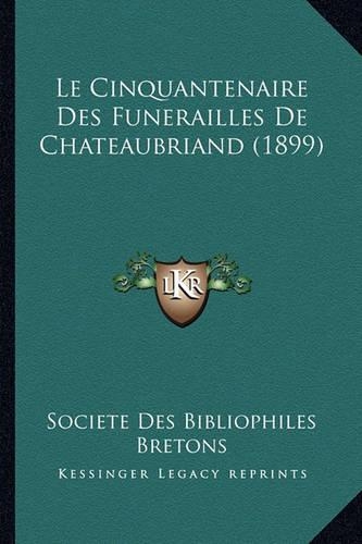 Le Cinquantenaire Des Funerailles De Chateaubriand (1899)