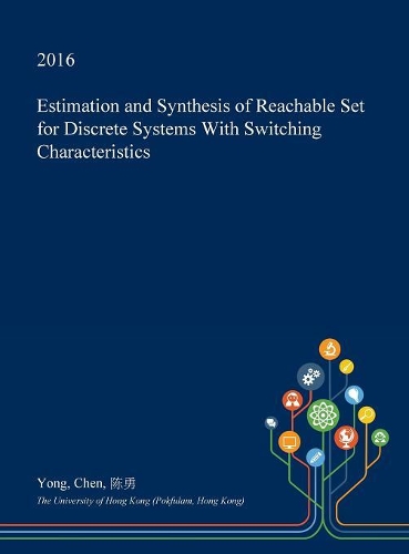 Estimation and Synthesis of Reachable Set for Discrete Systems with Switching Characteristics