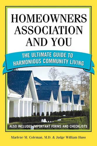 Homeowners Association and You: The Ultimate Guide to Harmonious Community Living
