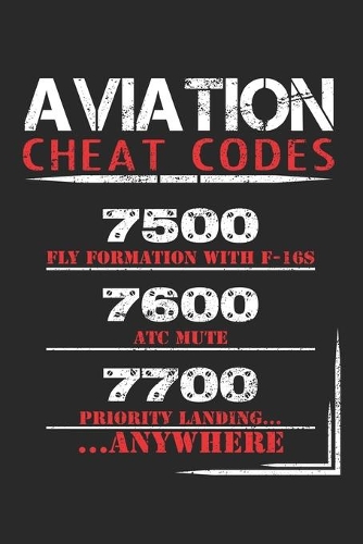 Aviation cheat codes: 7500 Fliegenbildung Notizbuch liniert DIN A5 - 120 Seiten für Notizen, Zeichnungen, Formeln - Organizer Schreibheft Planer Tagebuch