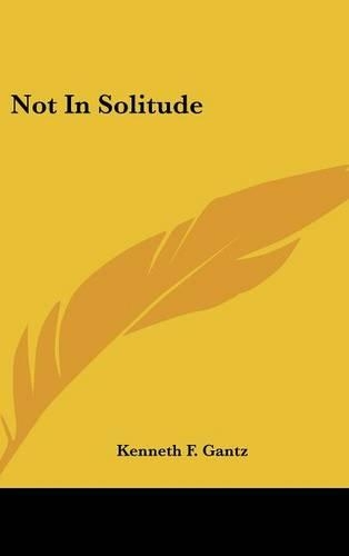 Not in Solitude