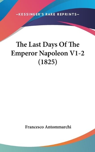 The Last Days Of The Emperor Napoleon V1-2 (1825)