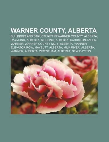 Warner County, Alberta: Buildings and Structures in Warner County, Alberta, Raymond, Alberta, Stirling, Alberta, Cardston-Taber-Warner