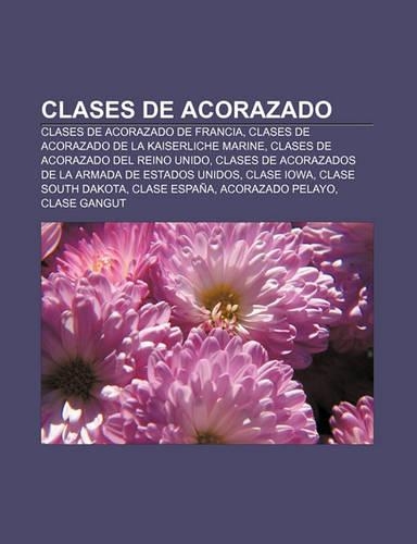 Clases de Acorazado: Clases de Acorazado de Francia, Clases de Acorazado de La Kaiserliche Marine, Clases de Acorazado del Reino Unido