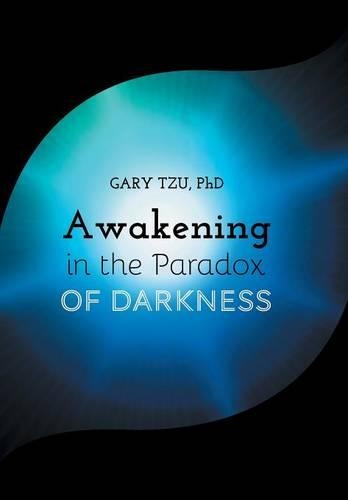 Awakening in the Paradox of Darkness