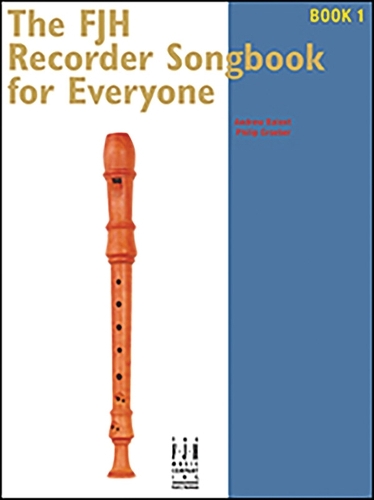 The Fjh Recorder Songbook For Everyone