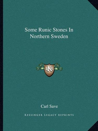 Some Runic Stones In Northern Sweden