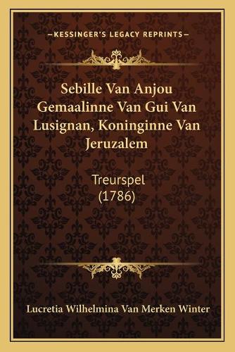 Sebille Van Anjou Gemaalinne Van Gui Van Lusignan, Koninginne Van Jeruzalem