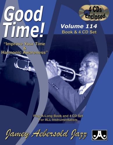 Jamey Aebersold Jazz -- Good Time, Vol 114: Improve Your Time & Harmonic Awareness, Book & Online Audio(Jazz Play-A-Long for All Instrumentalists)