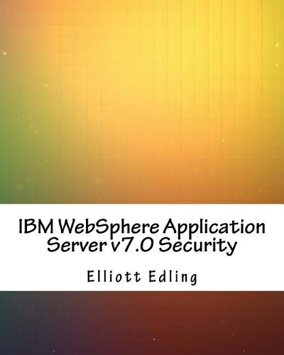 IBM Websphere Application Server V7.0 Security