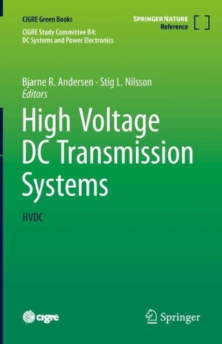 High Voltage DC Transmission Systems: HVDC(CIGRE Green Books)