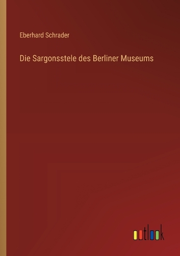 Die Sargonsstele des Berliner Museums