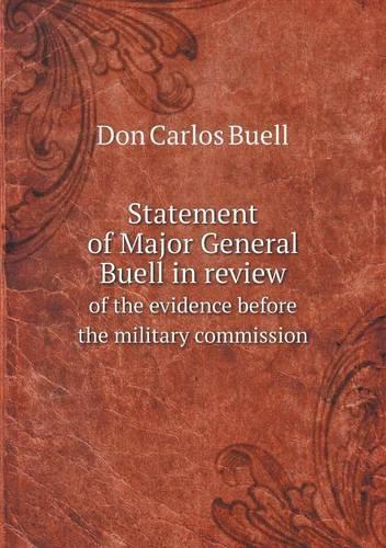 Statement of Major General Buell in review of the evidence before the military commission