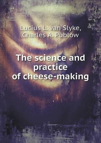 The science and practice of cheese-making