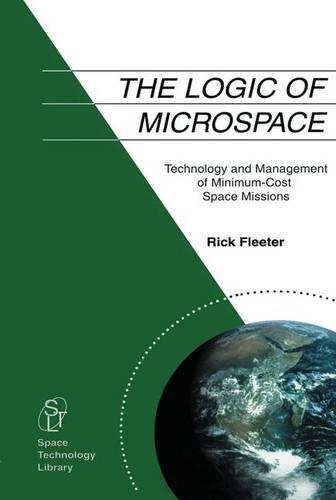 The Logic of Microspace: (9 Space Technology Library)