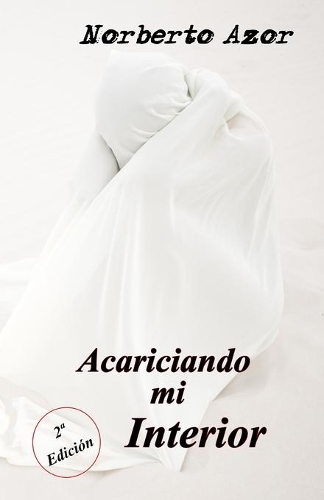 Acariciando mi interior