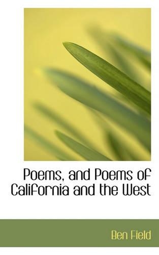 Poems, and Poems of California and the West