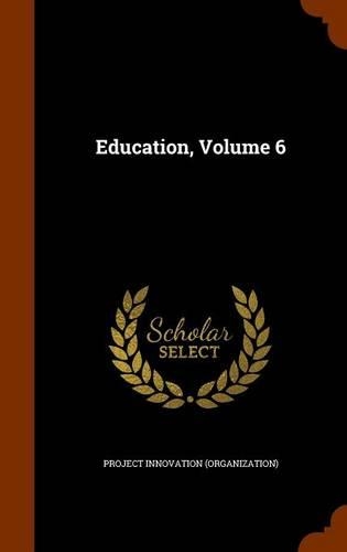 Education, Volume 6