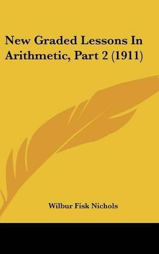 New Graded Lessons in Arithmetic, Part 2 (1911)