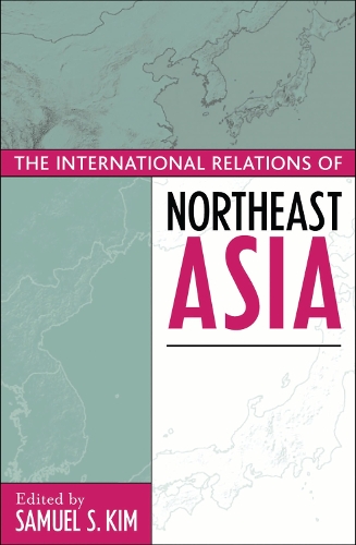 The International Relations of Northeast Asia