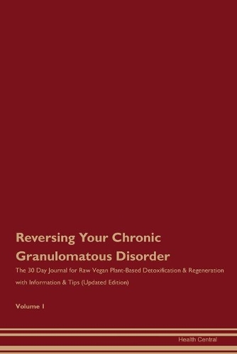 Reversing Your Chronic Granulomatous Disorder