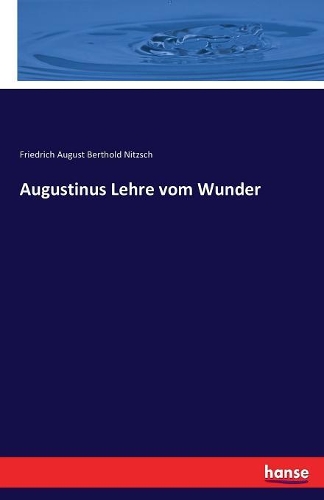 Augustinus Lehre vom Wunder