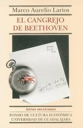 El Cangrejo de Beethoven: (Letras Mexicanas)