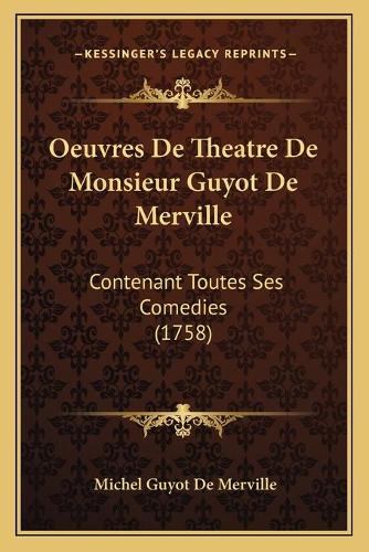 Oeuvres De Theatre De Monsieur Guyot De Merville