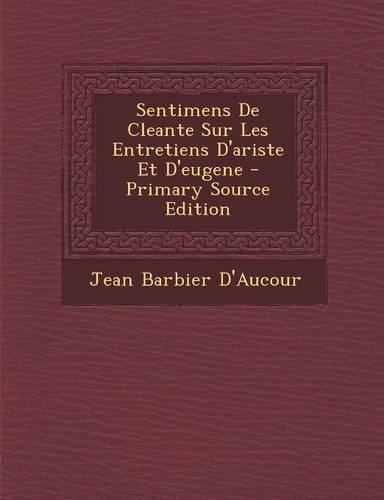 Sentimens de Cleante Sur Les Entretiens D'Ariste Et D'Eugene