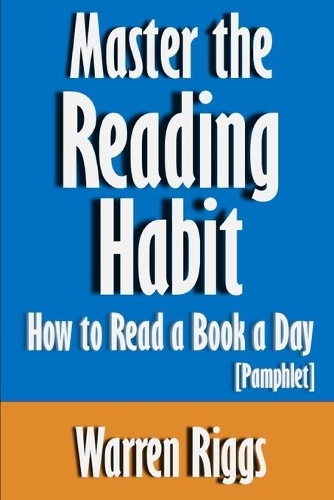 Master the Reading Habit: How to Read a Book a Day [Pamphlet]