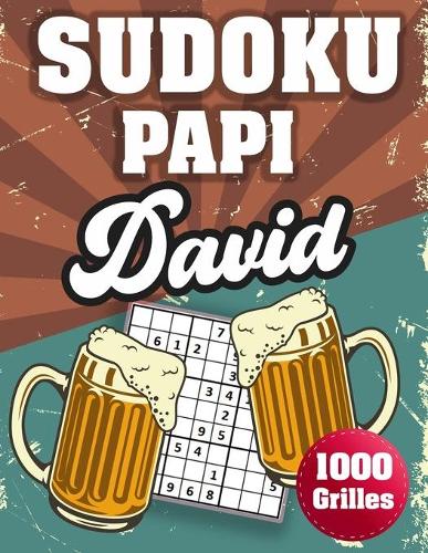 SUDOKU PAPI David: 1000 Sudokus avec solutions niveau facile, moyen et difficile cadeau original à offrir a votre papy