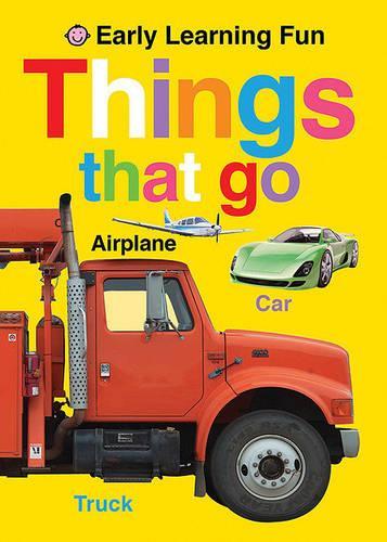 Things That Go: (Early Learning Fun)