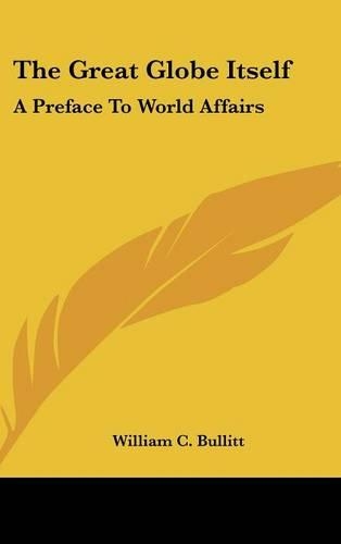 The Great Globe Itself: A Preface to World Affairs