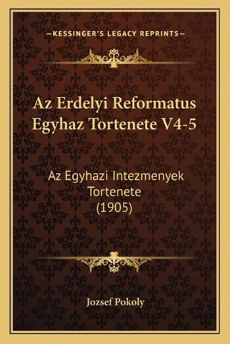 Az Erdelyi Reformatus Egyhaz Tortenete V4-5