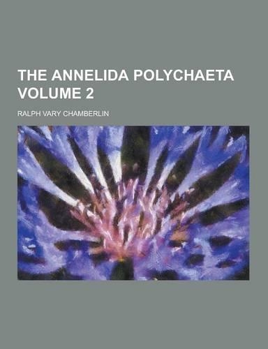 The Annelida Polychaeta Volume 2