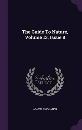 The Guide to Nature, Volume 13, Issue 8