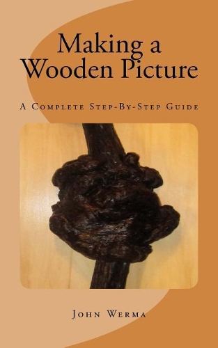 Making a Wooden Picture: A Complete Step-By-Step Guide