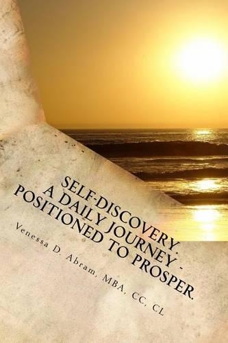 Self-Discovery. A Daily Journey - Positioned to Prosper: Positioned to Prosper