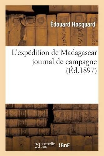 L'Expédition de Madagascar Journal de Campagne