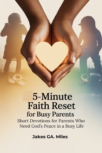 5-Minute Faith Reset for Busy Parents