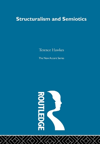 Structuralism and Semiotics: (New Accents)