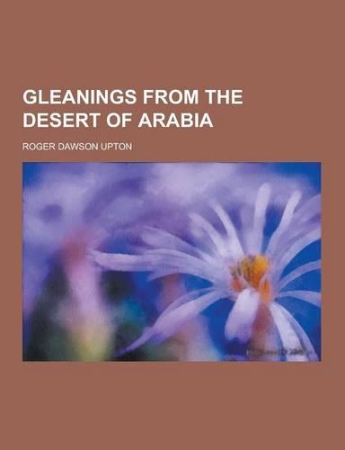 Gleanings from the Desert of Arabia