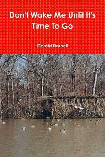 Don't Wake Me Until It's Time to Go