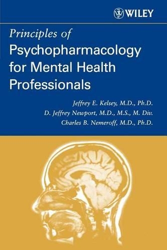 Principles of Psychopharmacology for Mental Health Professionals